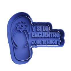 Chancla -Y si lo encuentro que te hago?