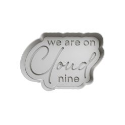 We are on cloud nine Cortador de Galletas STL 2